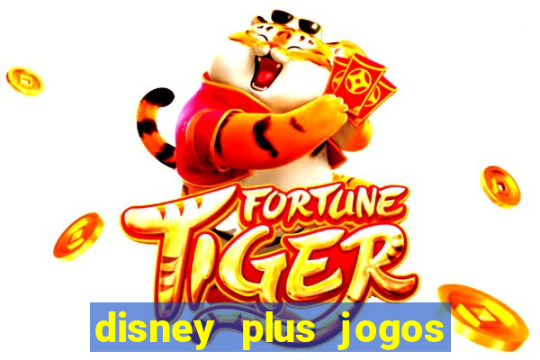 disney plus jogos de futebol